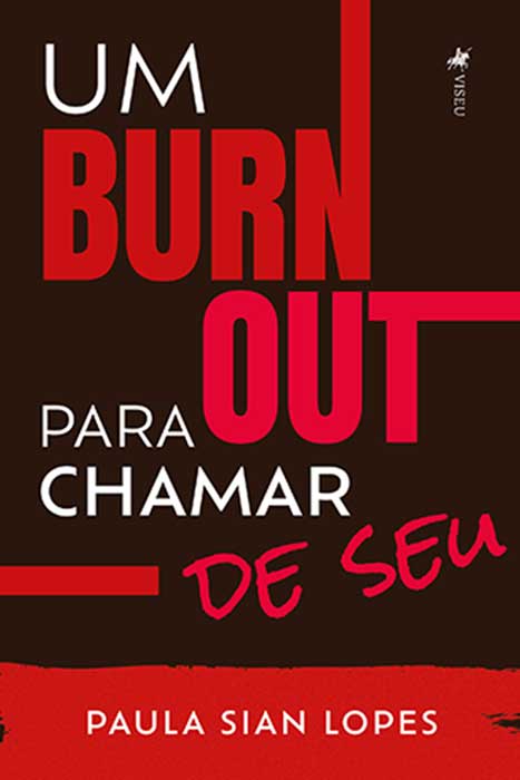 Um Burnout Para Chamar de Seu, de Paula Sian Lopes (Divulgação)